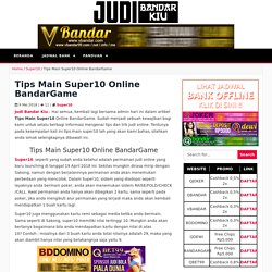 Tips Main Super10 Online BandarGame