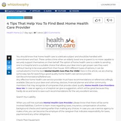 4 Tips That Help You To Find Best Home Health Care Provider