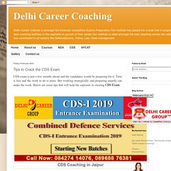 Delhi Career Coaching: Tips to Crack the CDS Exam