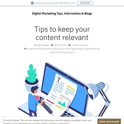 Tips to keep your content relevant
