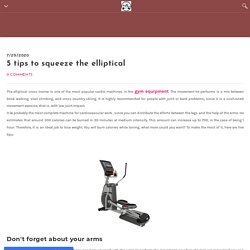 5 tips to squeeze the elliptical