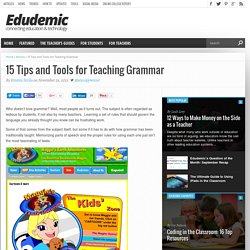 15 Tips and Tools for Teaching Grammar