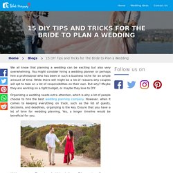 15 DIY Tips and Tricks for The Bride to Plan a Wedding