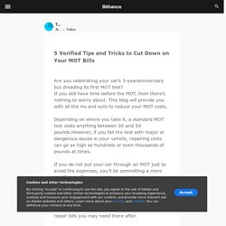 Tips and Tricks to Cut Down on Your MOT on Behance