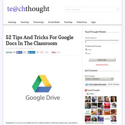 52 Tips And Tricks For Google Docs In The Classroom
