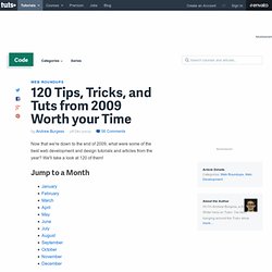 120 Tips, Tricks, and Tuts from 2009 Worth your Time