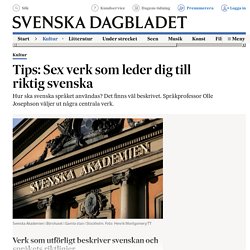 Tips: Sex verk som leder dig till riktig svenska