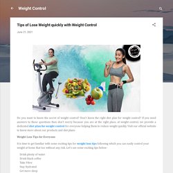 Tips of Lose Weight quickly with Weight Control