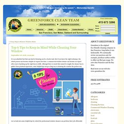 Top 6 Tips to Keep in Mind While Cleaning Your Window