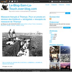 Massacre français à Thiaroye. Pour un procès en révision des tirailleurs « sénégalais » rescapés du massacre de Thiaroye