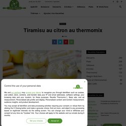 Tiramisu au citron au thermomix - Desserts