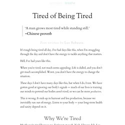 » Tired of Being Tired