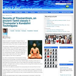 Secrets of Tirumantiram, an ancient Tamil classic-1 Tirumoolar’s Kundalini Techniques: