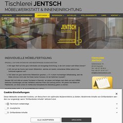 Tischlerei Jentsch - Tischlerhandwerk nach Maß in Chemnitz - Individuelle Möbelfertigung