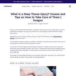 What is a Deep Tissue Injury? Causes and Tips on How to Take Care of Them