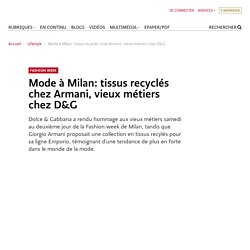 Mode à Milan: tissus recyclés chez Armani, vieux métiers chez D&G