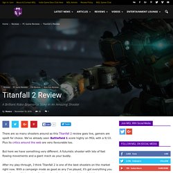 Titanfall 2 Review - A Robo-Bromance Story In An Amazing Shooter
