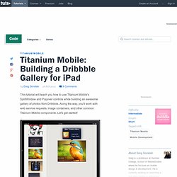 Titanium Mobile: Building a Dribbble Gallery for iPad