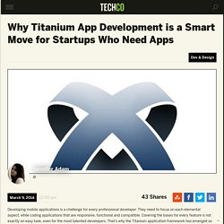 Why Titanium App Development is a Smart Move for Startups Who Need Apps