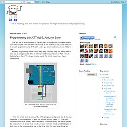 Programming the ATTiny85, Arduino Style