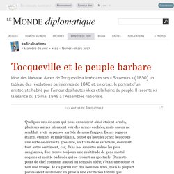Tocqueville et le peuple barbare, par Alexis de Tocqueville (Le Monde diplomatique, février 2017)