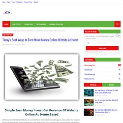Today's Best Ways to Earn Make Money Online Website At Home