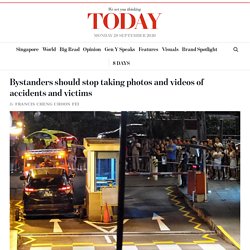 Bystanders should stop taking photos and videos of accidents and victims