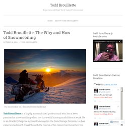 Todd Brouillette: The Why and How of Snowmobiling