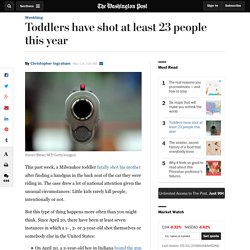 Toddlers have shot at least 23 people this year