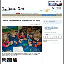 Toddlertime director believes STEM education crucial to early learning - New Canaan News
