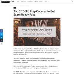 Top 3 TOEFL Prep Courses to Get Exam-Ready Fast - CoursesGuide.org