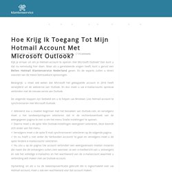Hoe Krijg Ik Toegang Tot Mijn Hotmail Account Met Microsoft Outlook?
