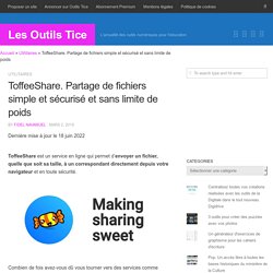 ToffeeShare. Partage de fichiers simple et sécurisé - Les Outils Tice