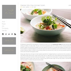 Tom Kha Tofu (Thai Coconut Soup) » A Thought For Food