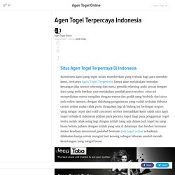 Agen Togel Terpercaya Indonesia
