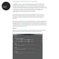 dot Blog. Putting together a Stop Motion animation in Premiere Pro
