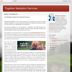 Together Mediation Services: Use Mediation Option for a Peaceful Divorce
