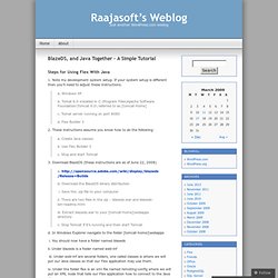 BlazeDS, and Java Together – A Simple Tutorial « Raajasoft’s Weblog
