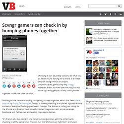 Scvngr gamers can check in by bumping phones together