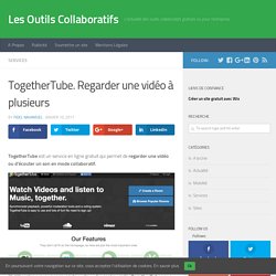 TogetherTube. Regarder une vidéo à plusieurs - Les Outils Collaboratifs