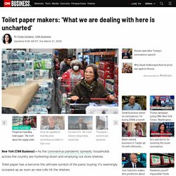 Toilet paper makers: 'What we are dealing with here is uncharted'