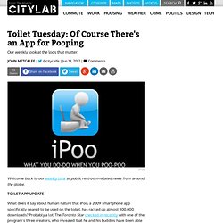Toilet Tuesday: Of Course There's an App for Pooping - Technology - The Atlantic Cities
