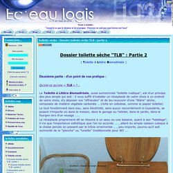 éc'eau-logis - Toilette sèche - Dossier toilette sèche TLB : partie 2