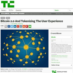 Bitcoin 2.0 And Tokenizing The User Experience