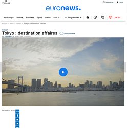 Tokyo : destination affaires