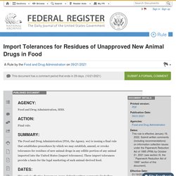 FEDERAL REGISTER 21/09/21 FINAL RULE - Import Tolerances for Residues of Unapproved New Animal Drugs in Food