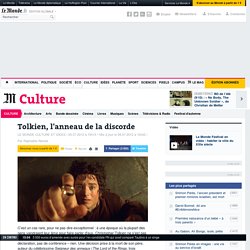 Tolkien, l'anneau de la discorde - lemonde.fr