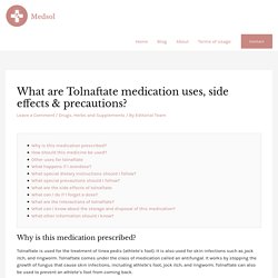 Tolnaftate medication uses, side effects & precautions?