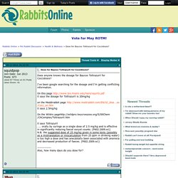 Dose for Baycox Toltrazuril for Coccidiosis? - Rabbits Online