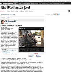 Tom Shales - On HBO, The Fierce Tug of War - washingtonpost.com